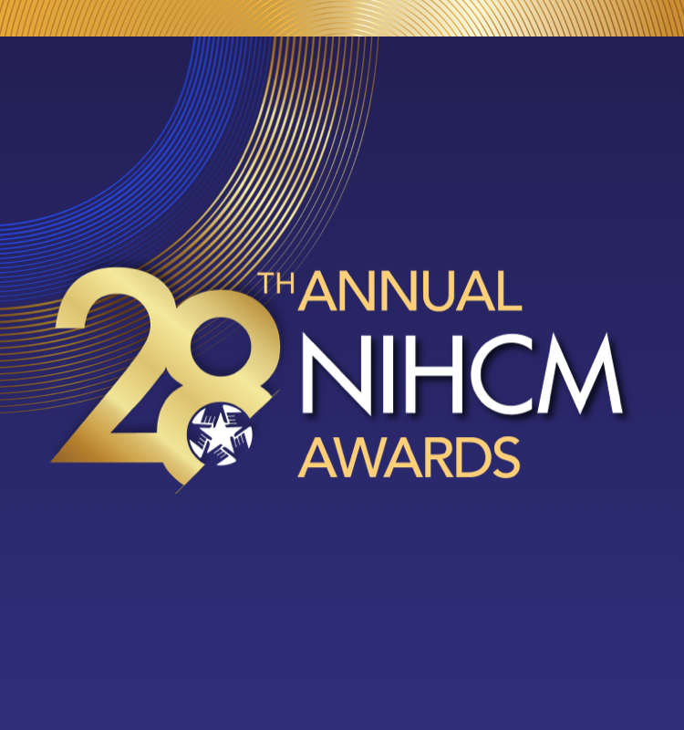 The 28th Annual NIHCM Awards